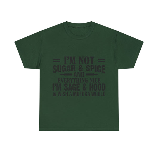 "I'm Not Sugar & Spice" Plus Size Women Heavy Cotton Tee T-shirt