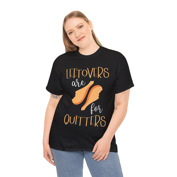 Leftover are for Quitters Plus Size Women Heavy Cotton Tee