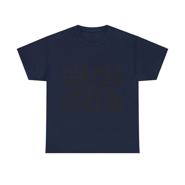 "I'm Not Sugar & Spice" Plus Size Women Heavy Cotton Tee T-shirt