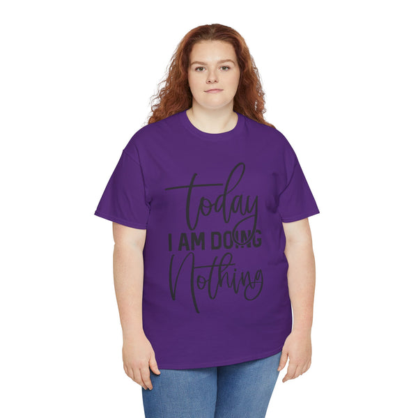 "Today I Am Doing Nothing" Plus Size Women Heavy Cotton Tee T-Shirt