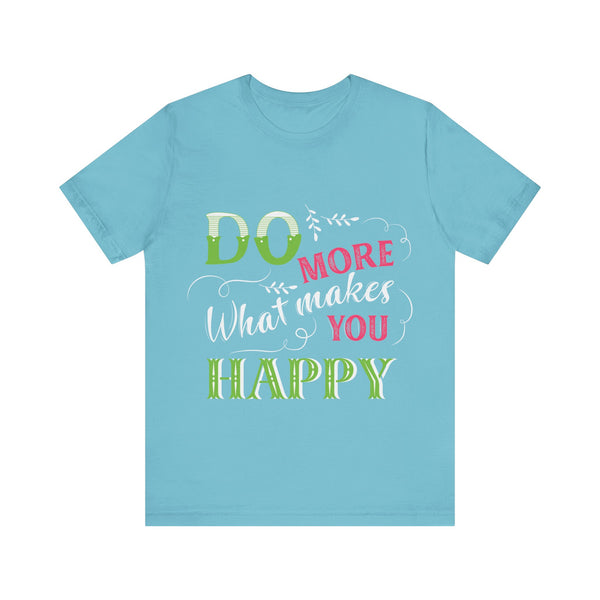 "Do More What Makes You Happy" Plus Size Woman Jersey Short Sleeve Tee T-Shirt