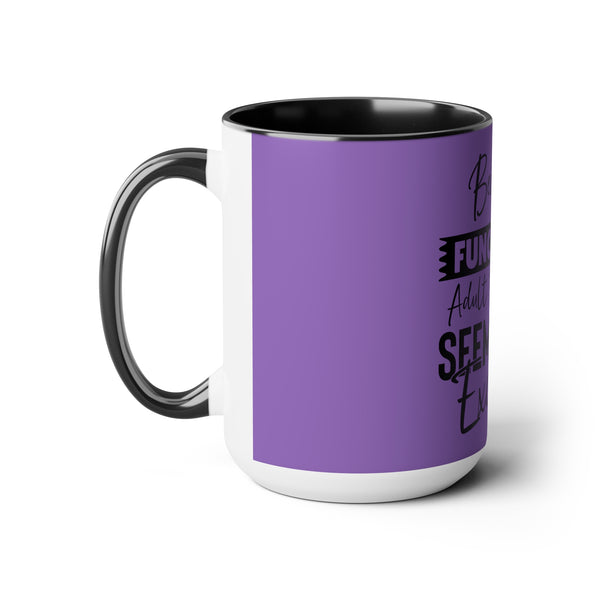 "Being A Functional Adult Every Day Seems A Bit Excessive" Mother's Day Two-Tone Coffee Mugs Cup, 15oz