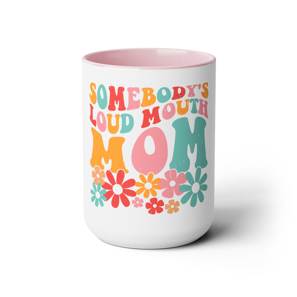 "Somebody Loud Mouth Mom" Mother's Day Two-Tone Coffee Mugs Cup, 15oz