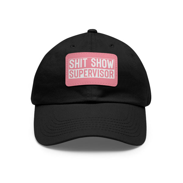 Sh*t Show Supervisor Ladies Hat with Leather Patch