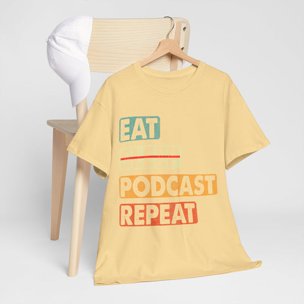 Eat, Sleep, Podcasts Repeat Women Heavy Cotton Tee T-Shirt