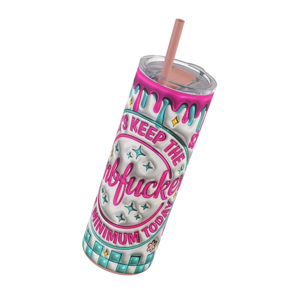 "Dumbfuckery"  Skinny Matte Tumbler, 20oz