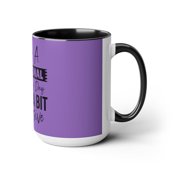 "Being A Functional Adult Every Day Seems A Bit Excessive" Mother's Day Two-Tone Coffee Mugs Cup, 15oz