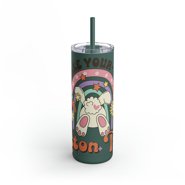 Shake Your Cotton Tail "Easter"  Skinny Matte Tumbler, 20oz