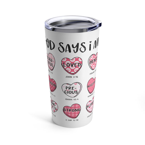 "God Say I Am" Tumbler 20oz Cup