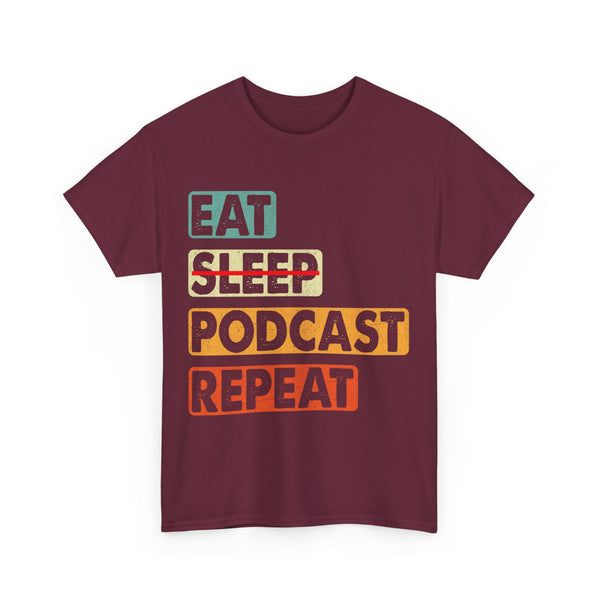 Eat, Sleep, Podcasts Repeat Women Heavy Cotton Tee T-Shirt