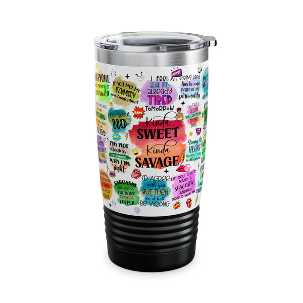 Sarcasm Ring neck Tumbler, 20oz