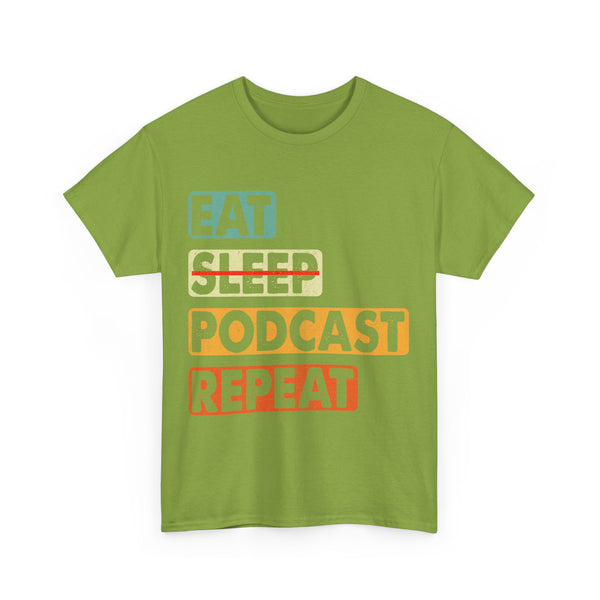 Eat, Sleep, Podcasts Repeat Women Heavy Cotton Tee T-Shirt