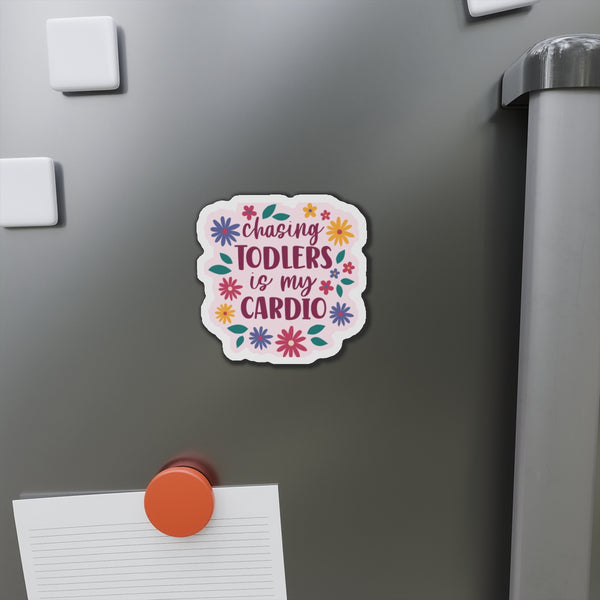 Chasing Toddler Is My Cardio Die-Cut Magnets