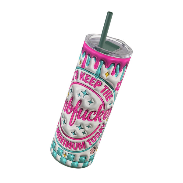 "Dumbfuckery"  Skinny Matte Tumbler, 20oz