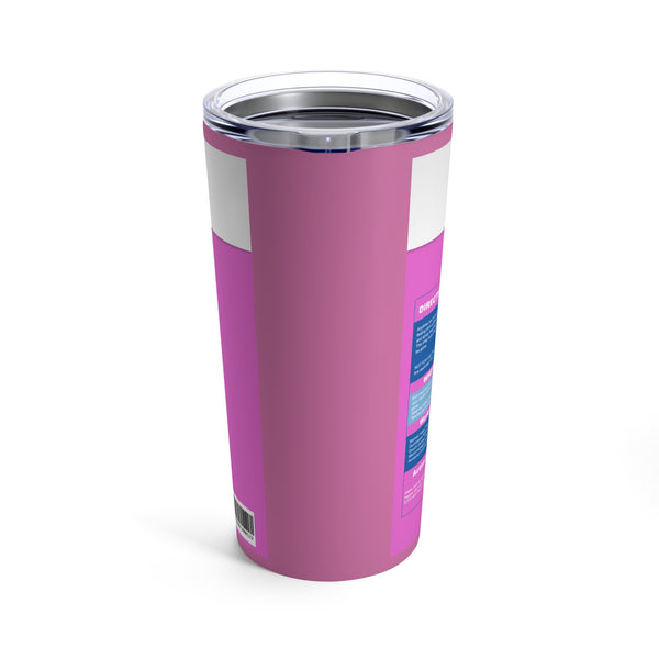 B*Be*Gone Pink Tumbler 20oz Cup