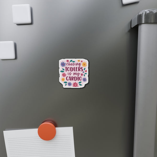 Chasing Toddler Is My Cardio Die-Cut Magnets