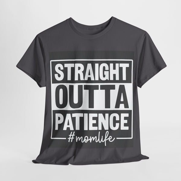 MomLife "Straight Outta Patience" Plus Size Women Heavy Cotton Tee T-shirt