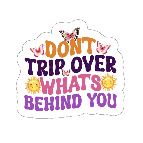 Don't Trip Kiss-Cut Stickers