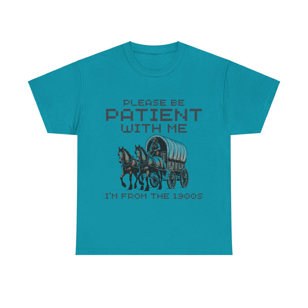 Please Be Patient with Me  I'm From the 1900s Women Heavy Cotton Tee T-Shirt