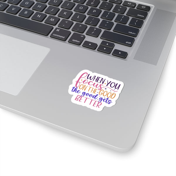 The Good Gets Better Kiss-Cut Stickers