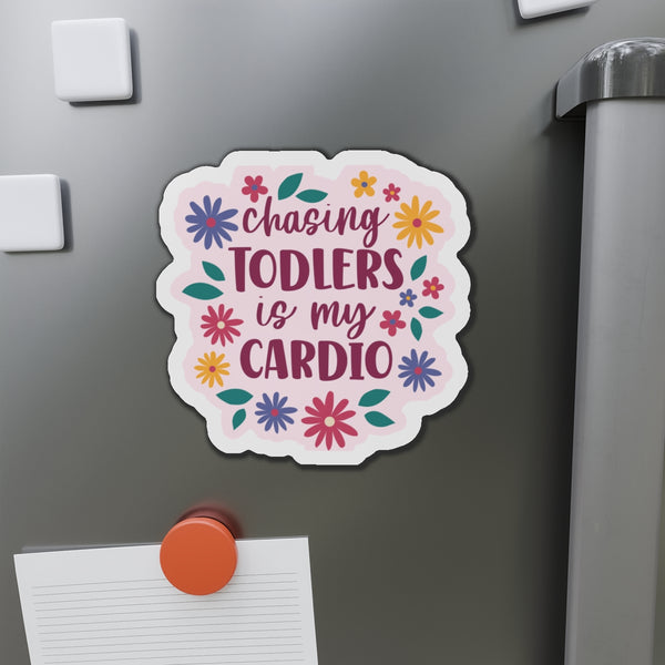 Chasing Toddler Is My Cardio Die-Cut Magnets