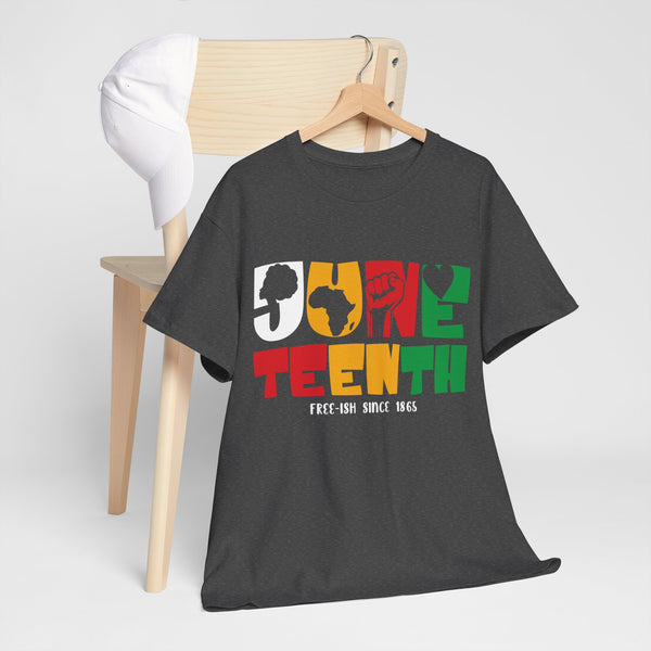 Juneteenth Free-ish Since 1865 Plus Size Woman Heavy Cotton Tee