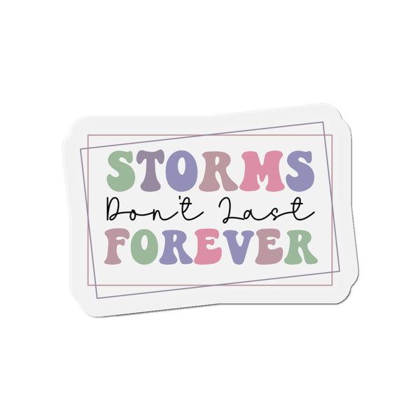 Storms Don't Last Forever Die-Cut Magnets