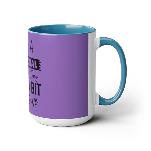 "Being A Functional Adult Every Day Seems A Bit Excessive" Mother's Day Two-Tone Coffee Mugs Cup, 15oz