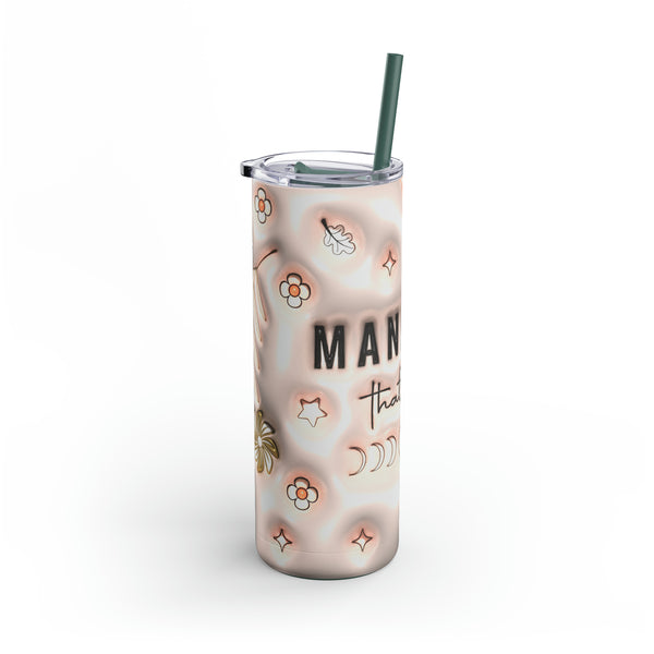 Manifest that Sh*t Maars Maker Skinny Matte Tumbler, 20oz