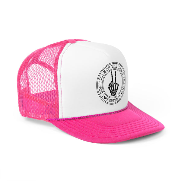 I Don't Ride on the Crazy Train, I drive it! Women's Trucker Caps