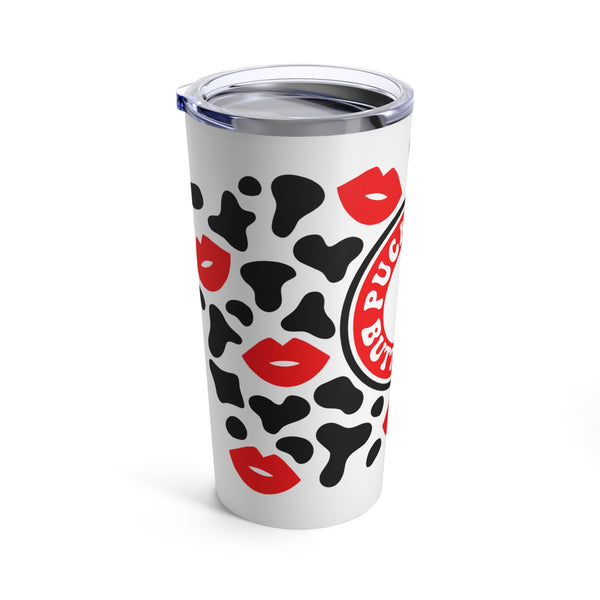 "Pucker Up Buttercup" Tumbler 20oz Cup