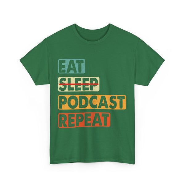 Eat, Sleep, Podcasts Repeat Women Heavy Cotton Tee T-Shirt