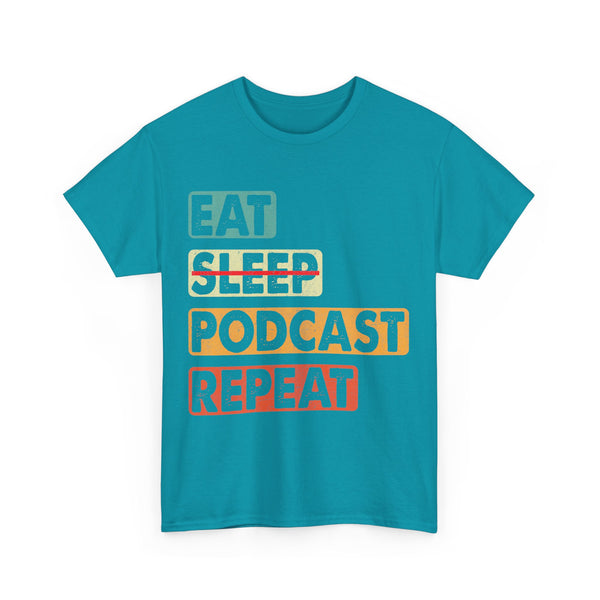 Eat, Sleep, Podcasts Repeat Women Heavy Cotton Tee T-Shirt