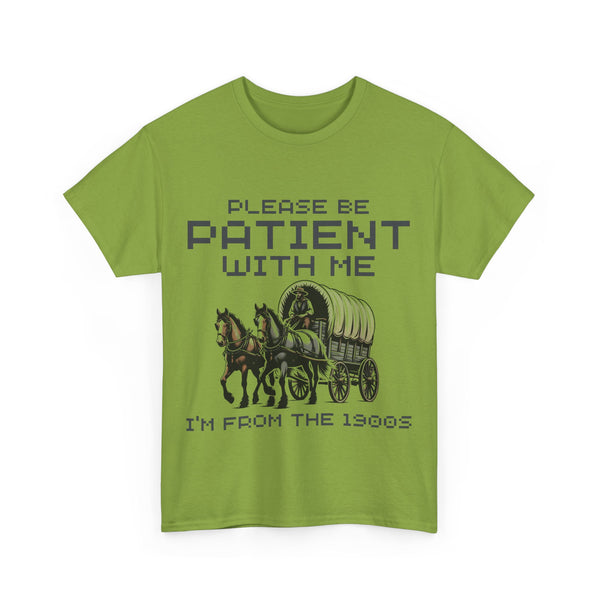 Please Be Patient with Me  I'm From the 1900s Women Heavy Cotton Tee T-Shirt