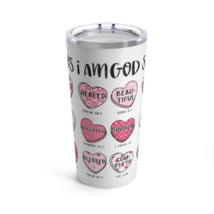 "God Say I Am" Tumbler 20oz Cup