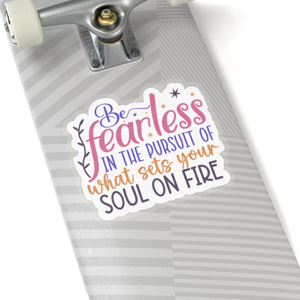 Be Fearless Kiss-Cut Stickers