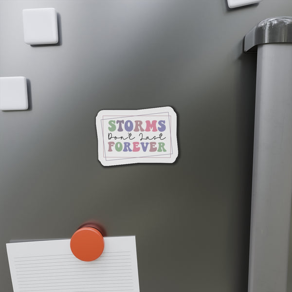 Storms Don't Last Forever Die-Cut Magnets