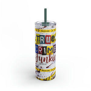 True Crime Junkie Maars Maker Skinny Matte Tumbler, 20oz