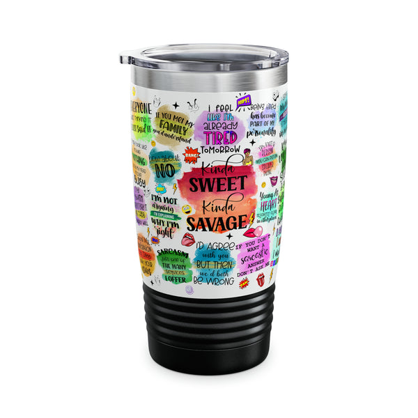 Sarcasm Ring neck Tumbler, 20oz