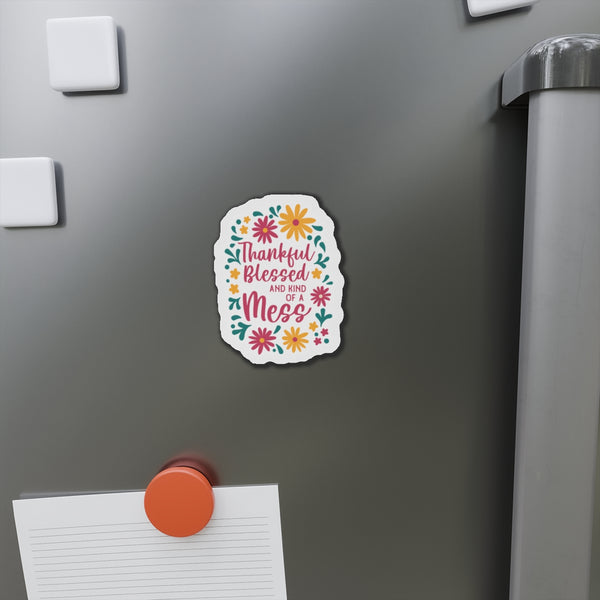 Thankful, Blessed and Kind of a Mess Die-Cut Magnets