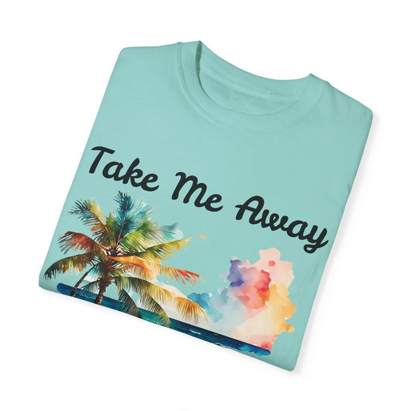 Take Me Away Plus Size Woman Garment-Dyed T-shirt