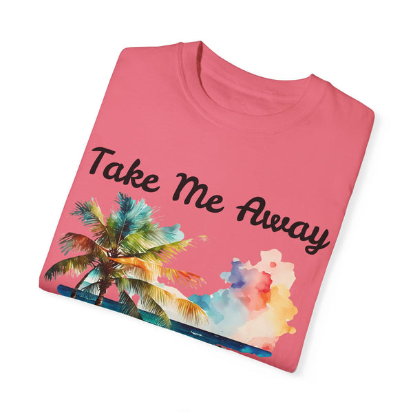 Take Me Away Plus Size Woman Garment-Dyed T-shirt