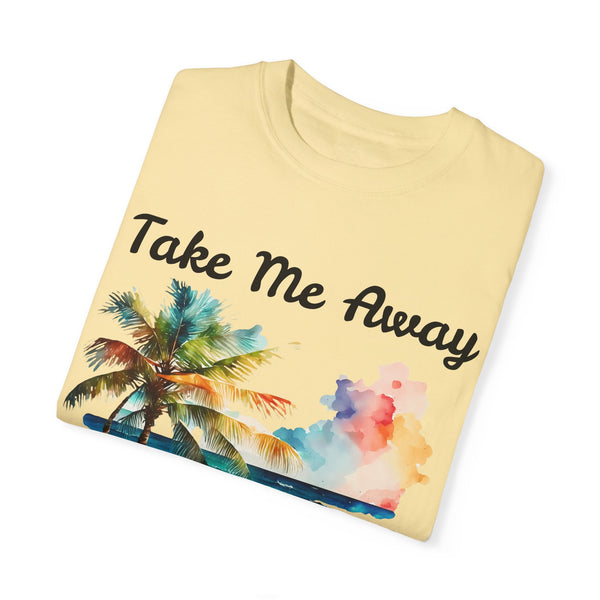 Take Me Away Plus Size Woman Garment-Dyed T-shirt