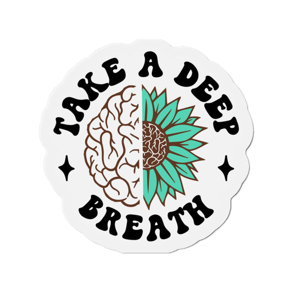 Take a Deep Breath Die-Cut Magnets