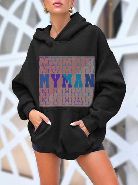 "My Man, My Man, My Man" Hoodie Sweatshirt